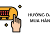 HƯỚNG DẪN MUA HÀNG